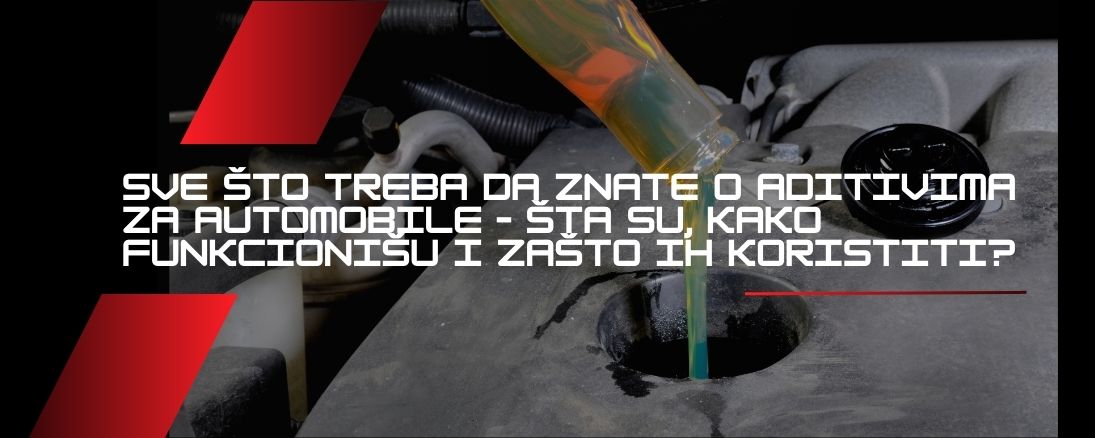 Sve što treba da znate o aditivima za automobile – Šta su, kako funkcionišu i zašto ih koristiti?